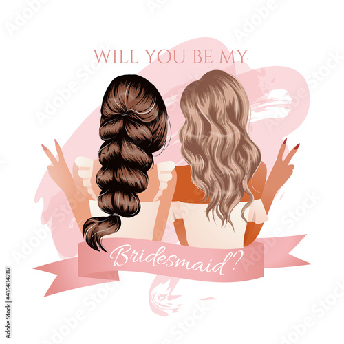 Will you be my bridesmaid invitation card design. Best friend concept. Beautiful hairstyle girl