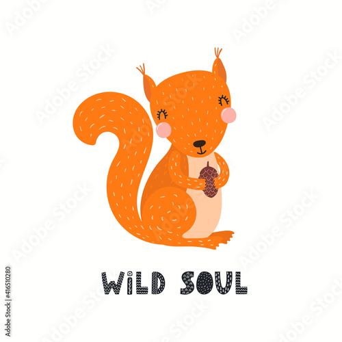 Cute funny squirrel character, text Wild soul, isolated on white. Hand drawn animal vector illustration. Scandinavian style woodland. Flat design. Concept for kids fashion, textile print, poster, card