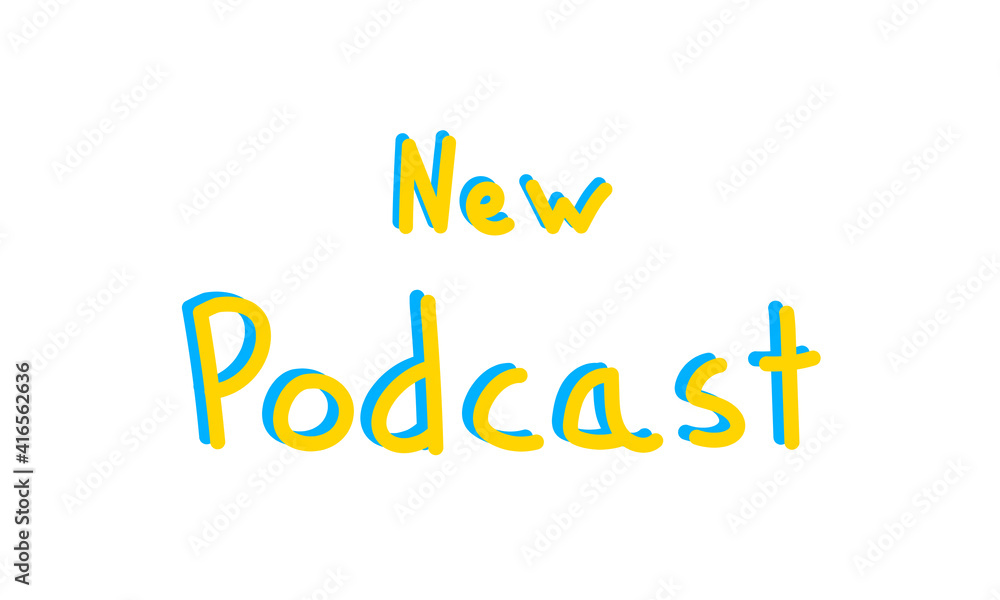 New podcast hand written banner text. New podcast hand written banner text.