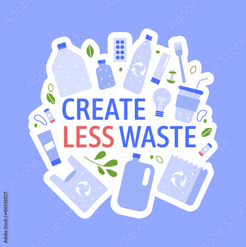 Create less waste concept. Vector zero waste, plastic waste concept, lettering environment motivational, no garbage illustration