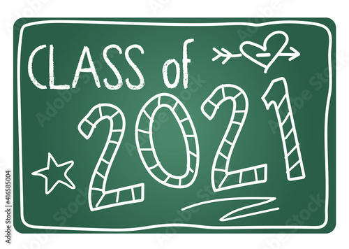 Class of 2021 written in chalk with doodles on chalkboard