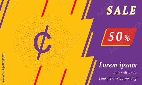 Sale promotion banner with place for your text. On the left is the cent symbol. Promotional text with discount percentage on the right side. Vector illustration on yellow background