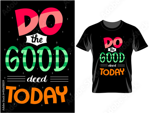 Do good things Typography T-shirt design , T shirt design vector