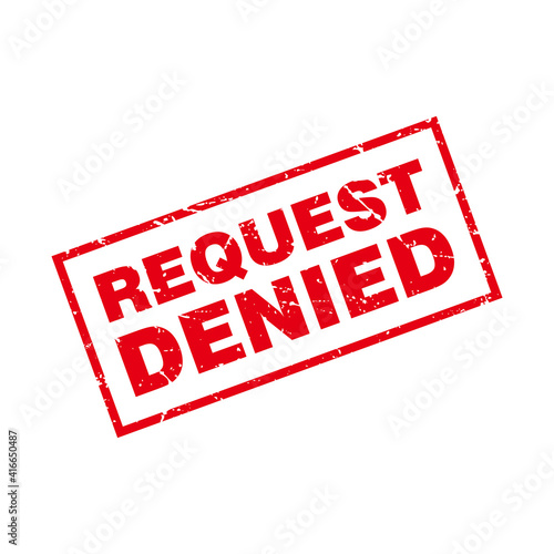 Abstract Red Grungy Request Denied Rubber Stamp Sign Illustration Vector, Request Denied Text Seal, Mark, Label Design Template