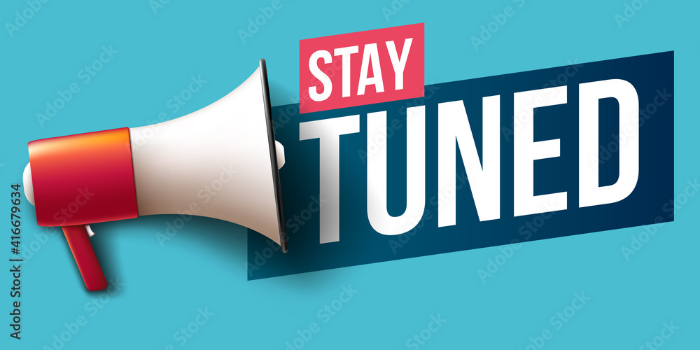 "Stay tuned" banner with megaphone
 - obrazy, fototapety, plakaty 