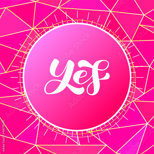 Yes brush lettering. Vector stock illustration for poster or banner