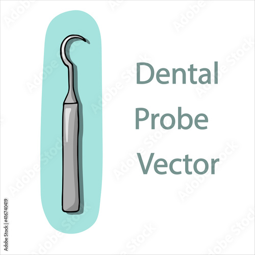 dental probe - vector illustration with shadow. Metal dental instrument for oral cavity operations.