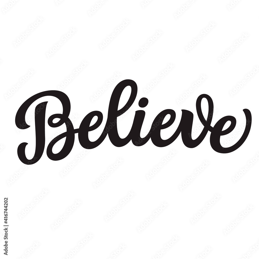 Believe. Hand lettering word Believe. Hand lettering word
