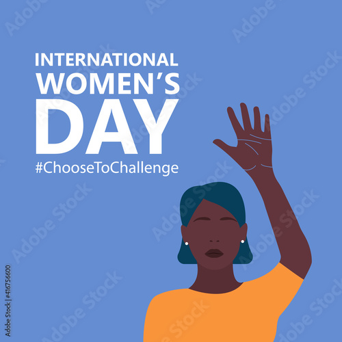 International women’s day. 8th march. Poster with beautiful Black woman’s hand up.  #ChoosetoChallenge campaign.  Vector illustration in flat style for greeting card, postcard, web, banner. photo