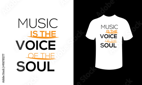music is the voice of the soul t-shirt design fashion.
