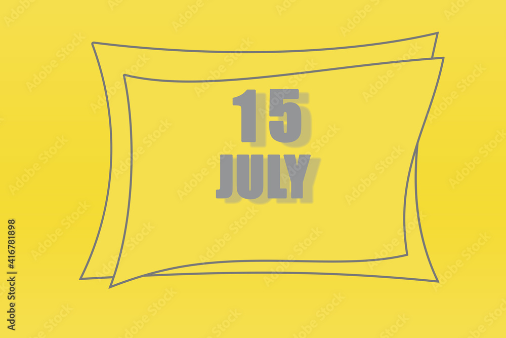 calendar date in a frame on a refreshing yellow background in absolutely gray color. July 15 is the fifteenth day of the month calendar date in a frame on a refreshing yellow background in absolutely gray color. July 15 is the fifteenth day of the month