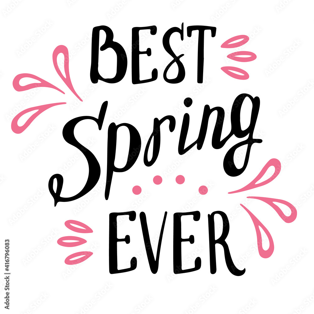 Black and white lettering on the theme of spring with color decor, best spring ever. Suitable for prints, seasonal decoration, postcards and various typography.
