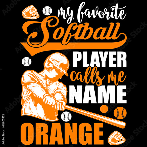 my favorite player calls me name orange