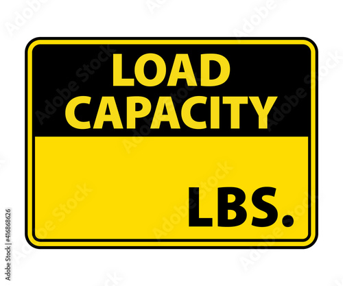 Load Capacity (Pounds) Sign, warehouse floor load capacity sign eps vector