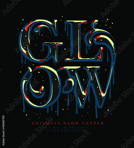 Glow hand drawn typographic slogan print design