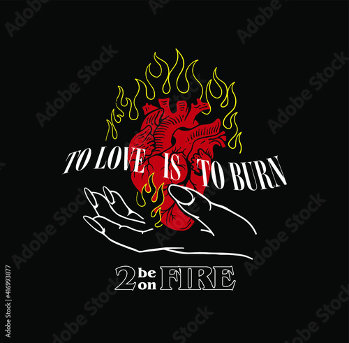 hand holding a burning heart with flames and slogan about love 