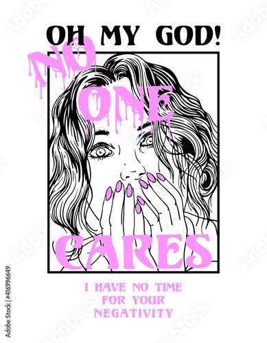 illustration of Teenage girl with wonder looking and OMG! No One Cares slogan design 