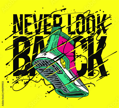 Never Look Back slogan print design with sneaker  illustration