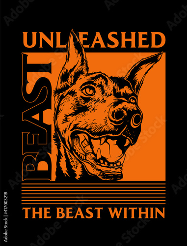 Unleashed The Beast Within slogan print design with doberman dog illustration