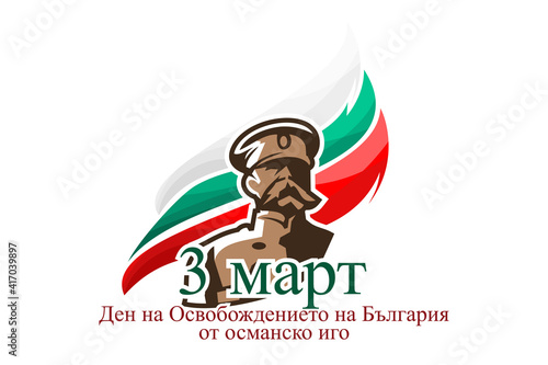 Translation: March 3, Day of Liberation of Bulgaria from the Ottoman Dominion. Happy Liberation Day Vector illustration. Suitable for greeting card, poster and banner 