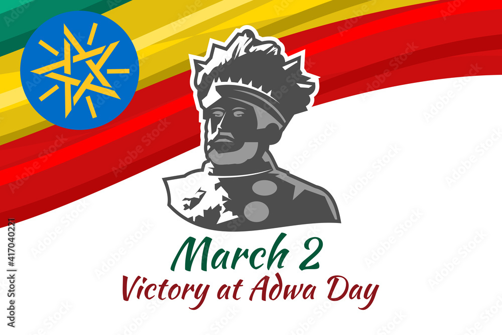 March 2, Victory at Adwa Day. Public holidays in Ethiopia vector illustration. Suitable for greeting card, poster and banner. March 2, Victory at Adwa Day. Public holidays in Ethiopia vector illustration. Suitable for greeting card, poster and banner.