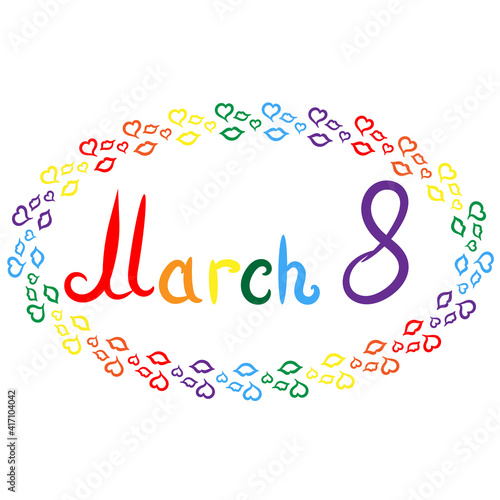 International Womens Day. March 8 inscription multicolored hearts in LGBT style