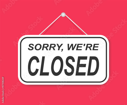 Sorry we're closed door sign isolated on red background.Sorry we're closed sign on signboard with rope for business, online shopping. Vector illustration. eps10