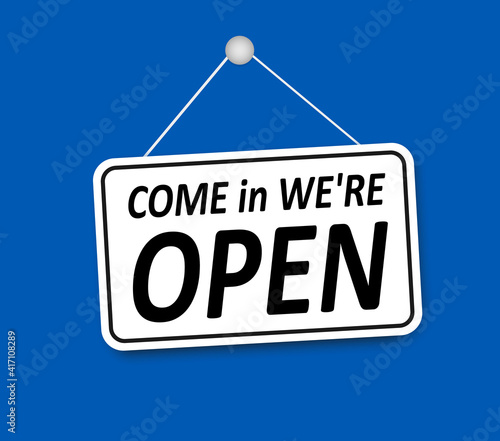 Shop sign: Come in we are Open, with shadow isolated on Blue background. Come in we are open sign on signboard with rope for business, online shopping. Vector illustration. eps10