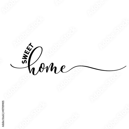Home sweet home - hand drawn calligraphy inscription.