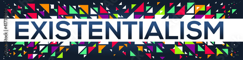 creative colorful (existentialism) text design, written in English language, vector illustration.