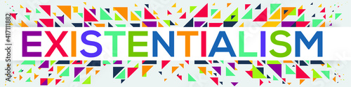creative colorful (existentialism) text design, written in English language, vector illustration.