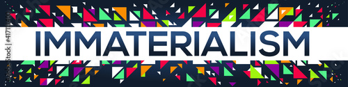 creative colorful (immaterialism) text design, written in English language, vector illustration.
