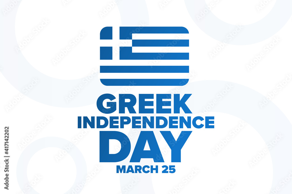 Greek Independence Day. March 25. Holiday concept. Template for background, banner, card, poster with text inscription. Vector EPS10 illustration. Greek Independence Day. March 25. Holiday concept. Template for background, banner, card, poster with text inscription. Vector EPS10 illustration.