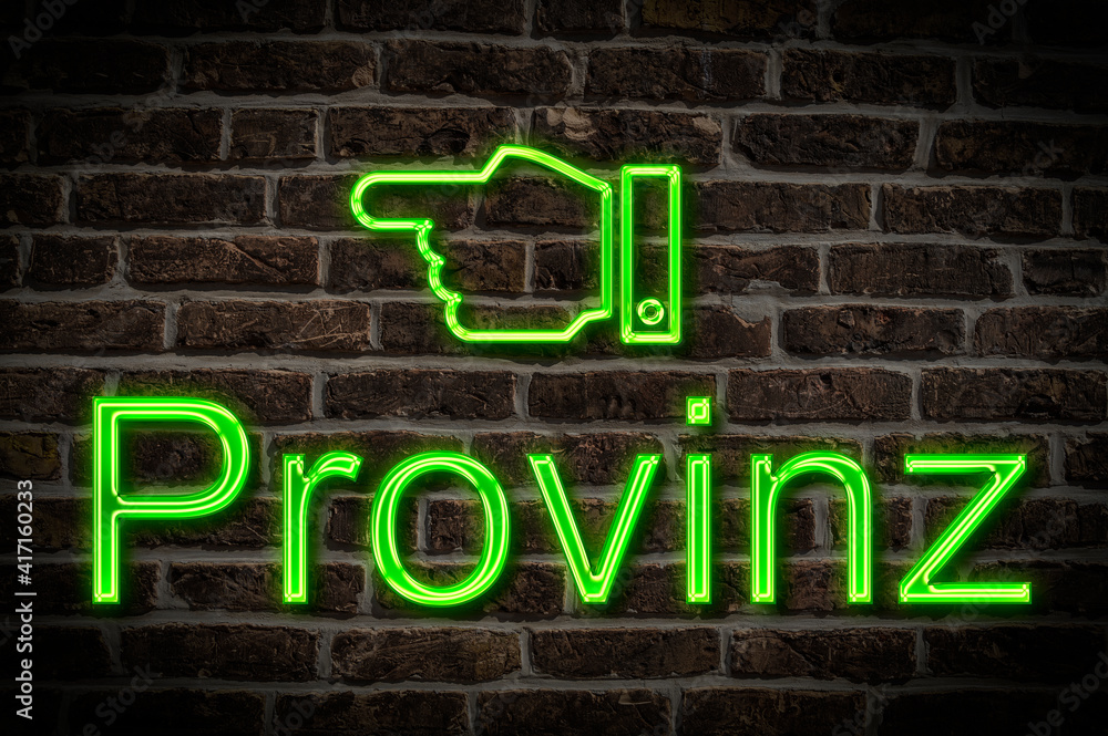 Fototapeta premium Leuchtreklame Provinz