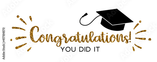 Graduation congratulations at school, university or college . Trendy calligraphy golden glitter inscription photo