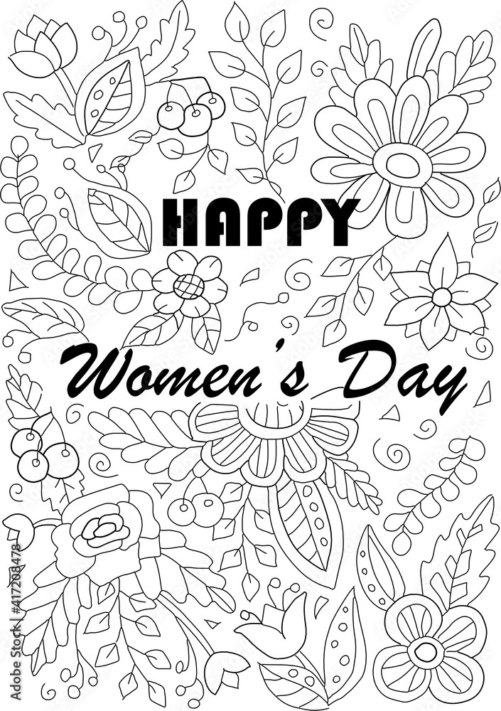 Happy women's day. 8 March. Hand drawn coloring page for kids and adults.  Beautiful drawing with patterns and small details, flowers. Coloring pictures. Vector