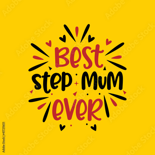 Best step mum ever, mother's day design for stepmom