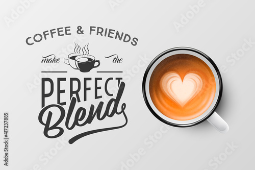 Vector 3d Realistic White Metal Enamel Mug with Foam Coffee - Capuccino, Latte - Isolated. Coffee Cup with Typography Quote, Phrase about Coffee. Stock Illustration. Design Template. Top View