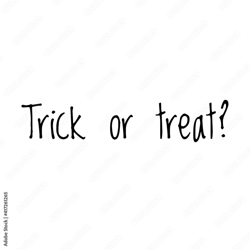 ''Trick or treat'' Lettering ''Trick or treat'' Lettering