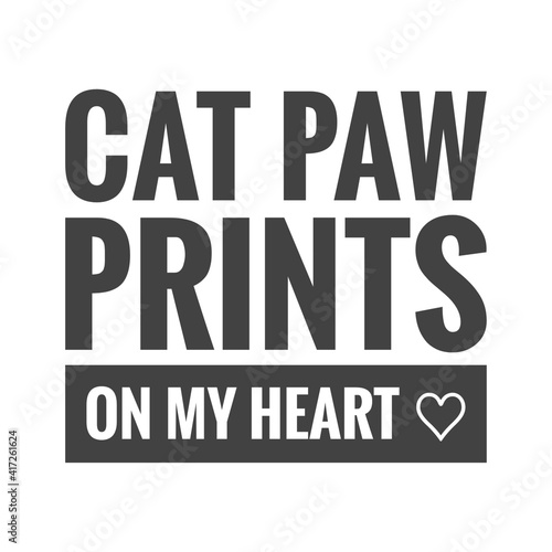 ''Cat paw prints on my heart'' Lettering