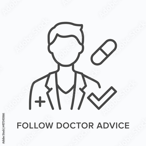 Follow doctor advice flat line icon. Vector outline illustration of person and capsule. Black thin linear pictogram for medical assistant