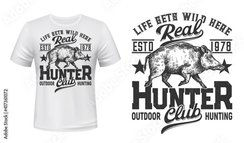 Tshirt print with wild boar, vector mascot for hunting club, white apparel mockup with sketch wild pig and lettering. T shirt uniform activewear template, monochrome print, badge or tattoo with boar