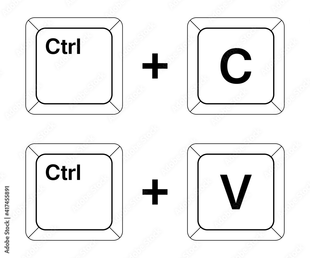 Ctrl C, Ctrl V keys on the keyboard, copy and paste the key combination