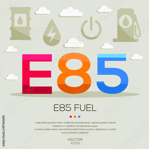 E85 mean (E85 fuel) Energy acronyms ,letters and icons ,Vector illustration.
