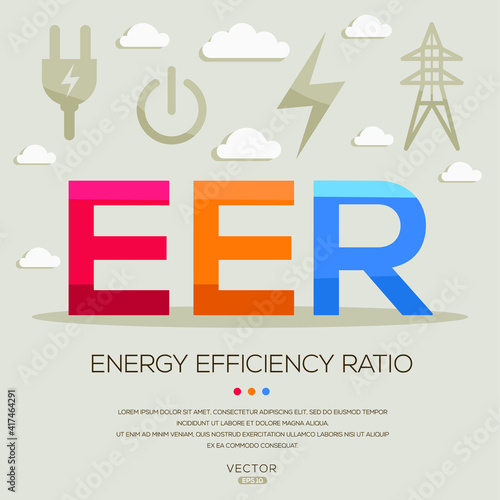 EER mean (energy efficiency ratio) Energy acronyms ,letters and icons ,Vector illustration.
