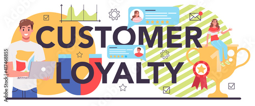 Customer loyalty typographic header. Marketing program development