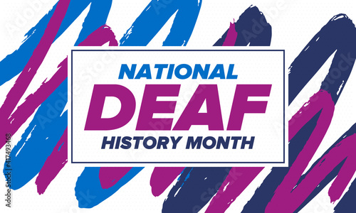 National Deaf History Month. Celebrated from March through April in United States. In honour of the achievement of the deaf and hard of hearing. Poster, postcard, banner. Vector illustration
