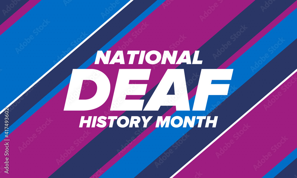 National Deaf History Month. Celebrated from March through April in United States. In honour of the achievement of the deaf and hard of hearing. Poster, postcard, banner. Vector illustration