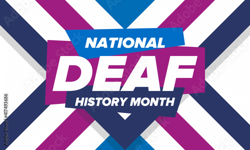 National Deaf History Month. Celebrated from March through April in United States. In honour of the achievement of the deaf and hard of hearing. Poster, postcard, banner. Vector illustration