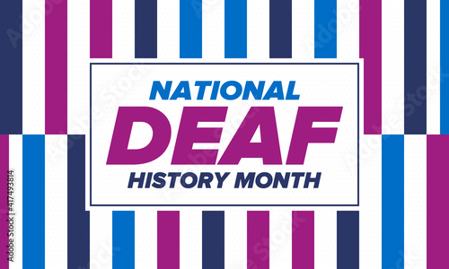 National Deaf History Month. Celebrated from March through April in United States. In honour of the achievement of the deaf and hard of hearing. Poster, postcard, banner. Vector illustration